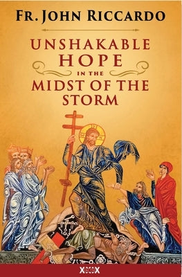 Unshakeable Hope in the Midst of the Storm by Riccardo, John