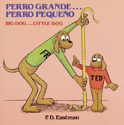Perro Grande... Perro Pequeno by Eastman, P. D.