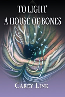 To Light a House of Bones by Link, Carey