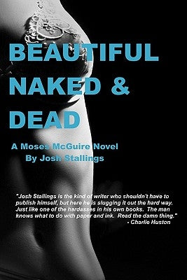 Beautiful, Naked & Dead by Stallings, Josh