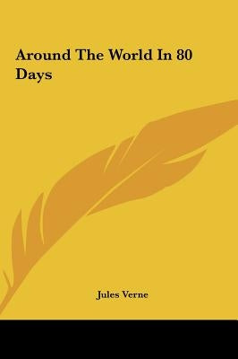 Around The World In 80 Days by Verne, Jules