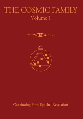 The Cosmic Family, Volume 1 by Gabriel of Urantia