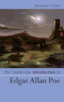 The Cambridge Introduction to Edgar Allan Poe by Fisher, Benjamin F.