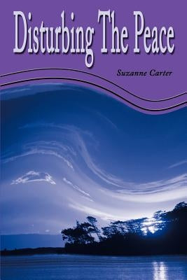 Disturbing the Peace by Carter, Suzanne