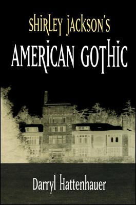 Shirley Jackson's American Gothic by Hattenhauer, Darryl