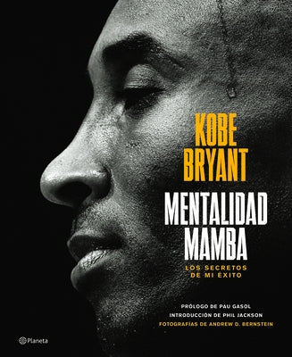 Mentalidad Mamba / The Mamba Mentality: Los Secretos de Mi Éxito by Bryant, Kobe