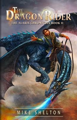 The Dragon Rider by Shelton, Mike