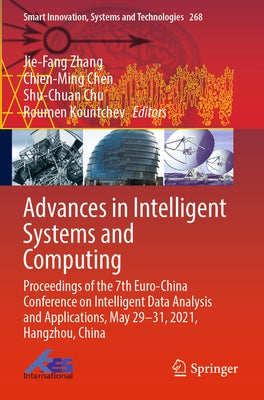 Advances in Intelligent Systems and Computing: Proceedings of the 7th Euro-China Conference on Intelligent Data Analysis and Applications, May 29-31, by Zhang, Jie-Fang