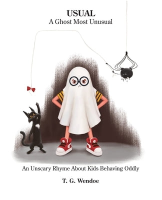 Usual: A Ghost Most Unusal: An Unscary Story About Kids Behaving Oddly by Chavarria, Rosendo