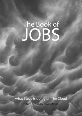 The Book of Jobs by Atman, Skye