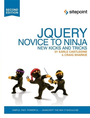 Jquery: Novice to Ninja by Castledine, Earle