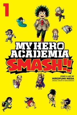 My Hero Academia: Smash!!, Vol. 1, 1 by Horikoshi, Kohei
