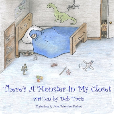 There's A Monster In My Closet by Davis, Deb