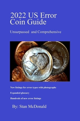 2022 US Error Coin Guide: Unsurpassed and Comprehensive by McDonald, Stan