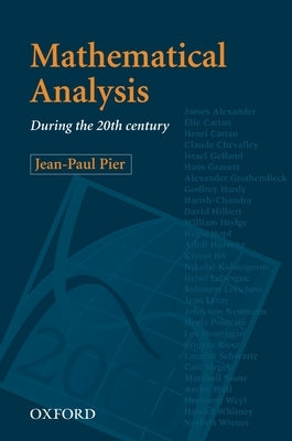 Mathematical Analysis During the 20th Century by Pier, Jean-Paul