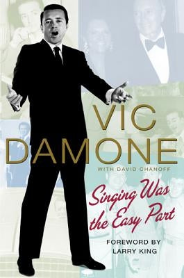 Singing Was the Easy Part by Damone, Vic