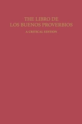 The Libro de Los Buenos Proverbios: A Critical Edition by Ishaq, Hunain Ibn