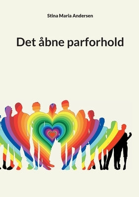 Det åbne parforhold by Andersen, Stina Maria