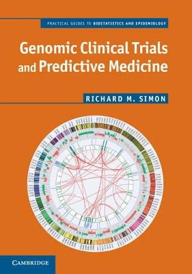 Genomic Clinical Trials and Predictive Medicine by Simon, Richard M.