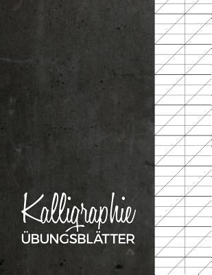 Kalligraphie Übungsblätter: Übungsheft mit Kalligrafie Papier - 120 Seiten zum Üben des Schönschreibens - ca. A4 by Schreiben Publishing, Schoner