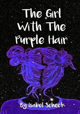 The Girl with The Purple Hair by Scheck, Isabel