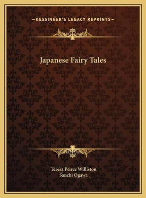 Japanese Fairy Tales by Williston, Teresa Peirce