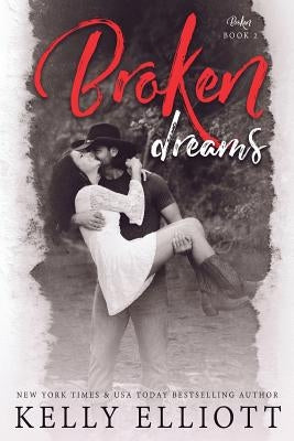 Broken Dreams by Elliott, Kelly