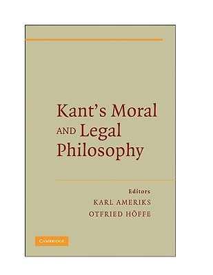 Kant's Moral and Legal Philosophy by Ameriks, Karl