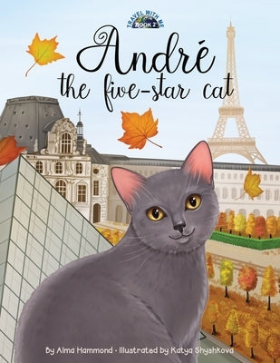 André the Five-Star Cat by Hammond, Alma