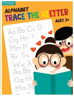 Alphabet Trace The Letters Ages 3+: Handwriting Printing Workbook (Pre-Kinder, Kindergarten ) by Hayward, Matilda