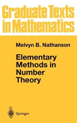 Elementary Methods in Number Theory by Nathanson, Melvyn B.