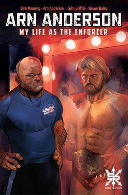 Arn Anderson: My Life as the Enforcer by Anderson, Arn