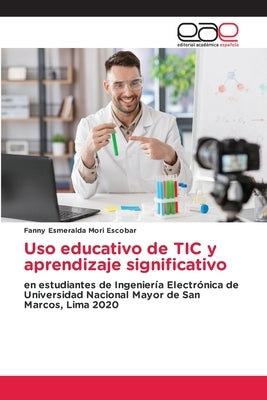 Uso educativo de TIC y aprendizaje significativo by Mori Escobar, Fanny Esmeralda