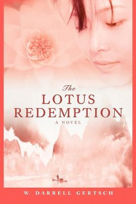 The Lotus Redemption by Gertsch, W. Darrell