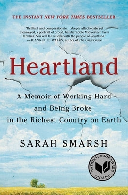 Heartland: A Memoir of Working Hard and Being Broke in the Richest Country on Earth by Smarsh, Sarah