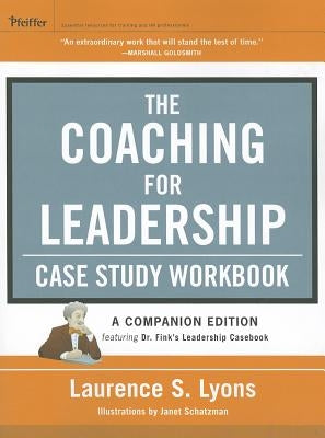 Coaching for Leadership Case S by Lyons, Laurence S.