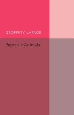 Parasitic Animals by Lapage, Geoffrey