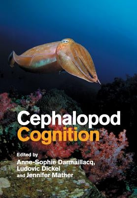 Cephalopod Cognition by Darmaillacq, Anne-Sophie