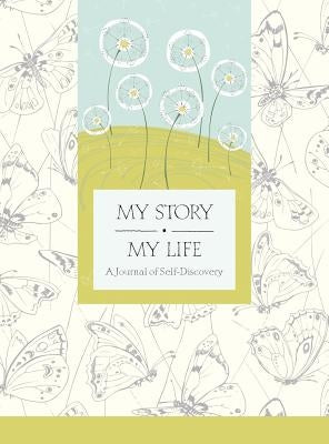 My Story, My Life: A Journal of Self Discovery by Hoffman, Nancy A.