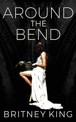 Around The Bend by King, Britney