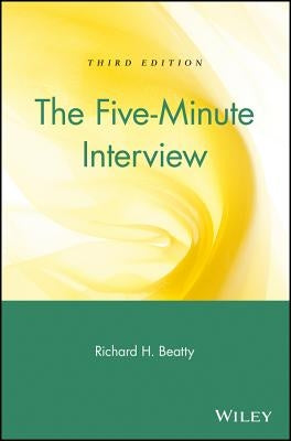 The Five-Minute Interview by Beatty, Richard H.