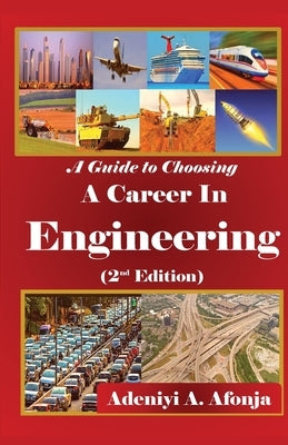 A short guide to choosing a career in ENGINEERING by Afonja, Adeniyi Ademola