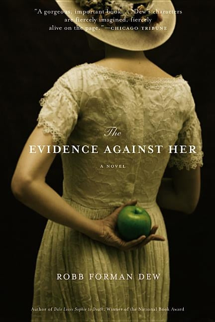 The Evidence Against Her by Dew, Robb Forman