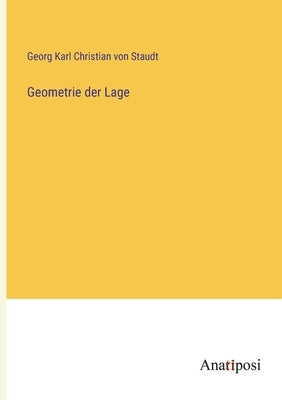 Geometrie der Lage by Staudt, Georg Karl Christian Von