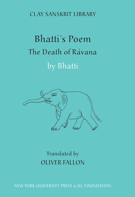 Bhatti's Poem: The Death of Ravana by Fallon, Oliver