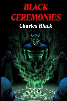 Black Ceremonies by Riley, David A.