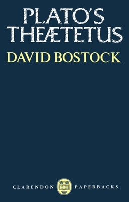 Plato's Theaetetus by Bostock, David
