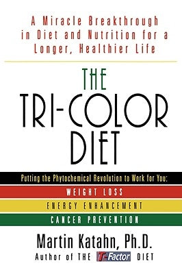 The Tri-Color Diet by Katahn, Martin