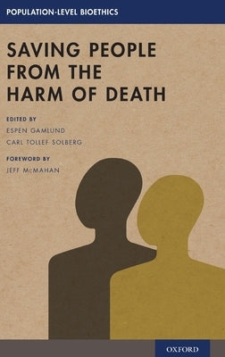 Saving People from the Harm of Death by Gamlund, Espen