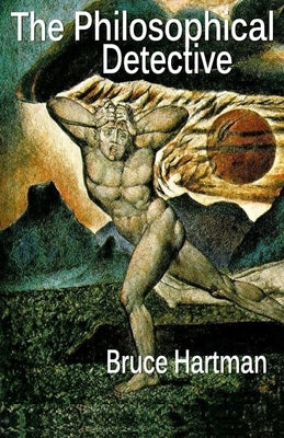 The Philosophical Detective by Hartman, Bruce